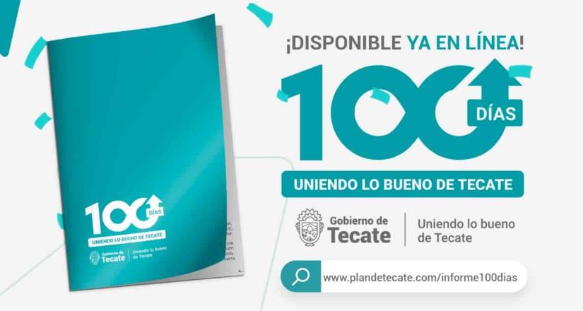 Gobierno de Tecate anuncia acciones realizadas a 100 días de unir lo bueno de Tecate