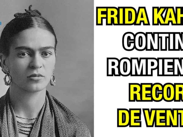 Frida Kahlo continúa rompiendo récords en ventas
