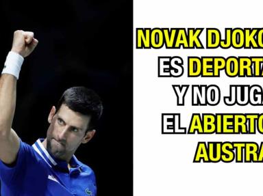 Novak Djokovic es deportado y no jugará en el abierto de Australia