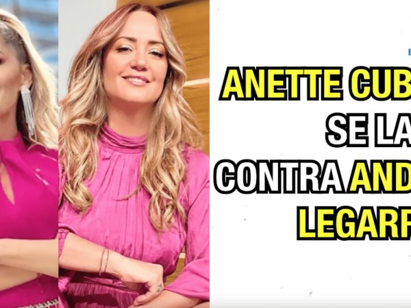 Anette Cuburu se lanza contra Andrea Legarreta.