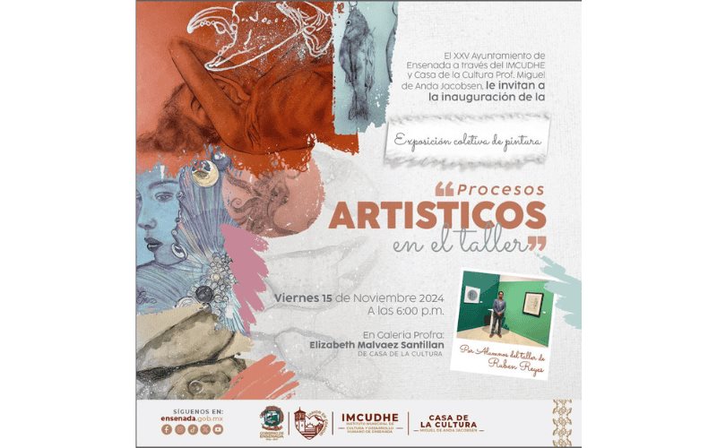 Invita Gobierno de Ensenada a exposición colectiva Procesos artísticos el taller