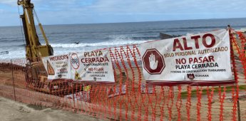 Las Playas de Tijuana continúan cerradas; Sigue el mantenimiento